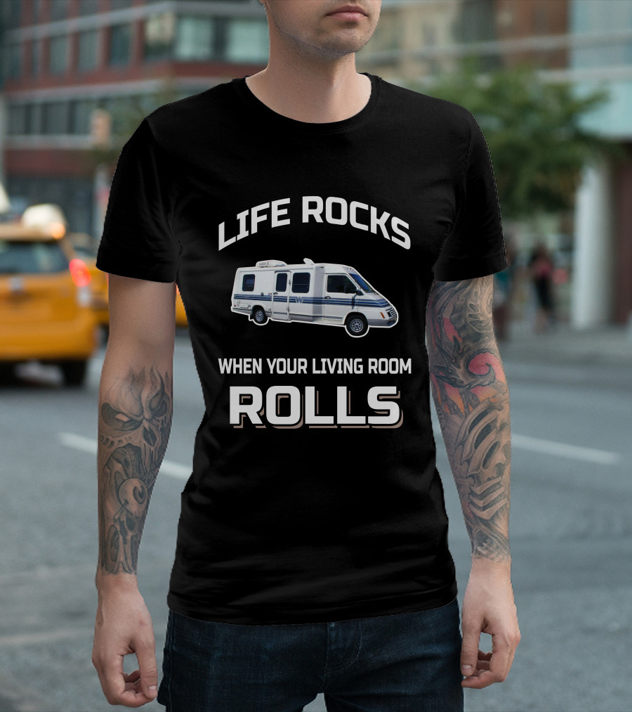 Life Rocks When Your Living Room Rolls Winnebago LeSharo T-Shirt