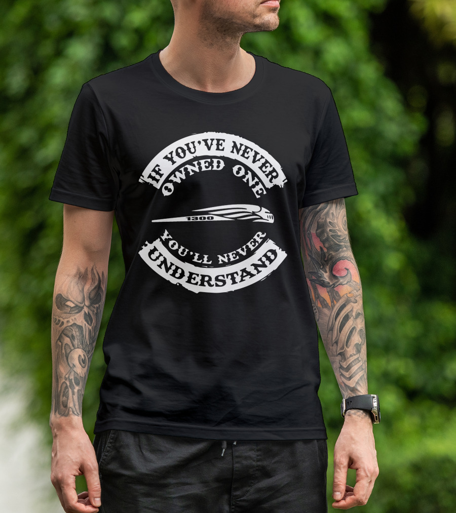 Honda VTX 1300 If You've Never Owned One You'll Never Understand T-Shirt