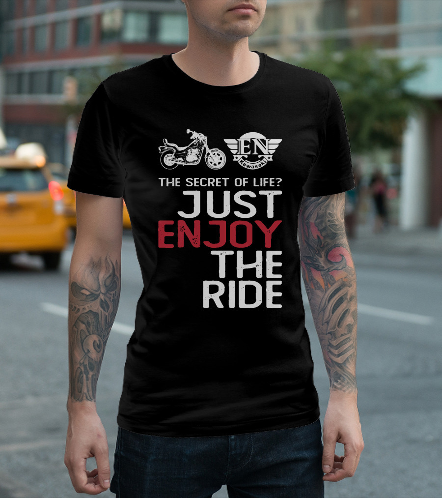 Kawasaki Vulcan EN500 The Secret of Life Just Enjoy the Ride T-Shirt