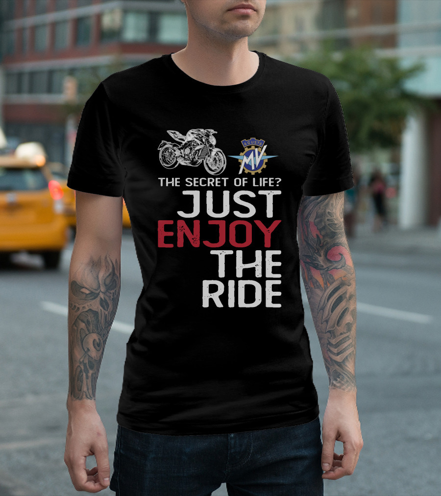 MV Agusta Brutales The Secret of Life Just Enjoy the Ride T-Shirt