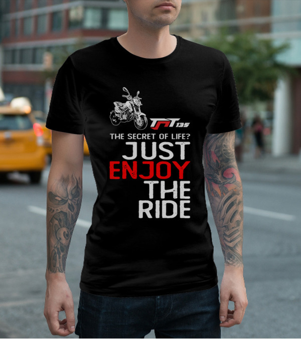 Benelli TNT135 The Secret Of Life Just Enjoy The Ride T-Shirt