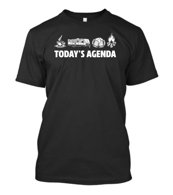 Today's Agenda Coffee Camper Beer Campfire Jay Flight 32BHDS T-Shirt