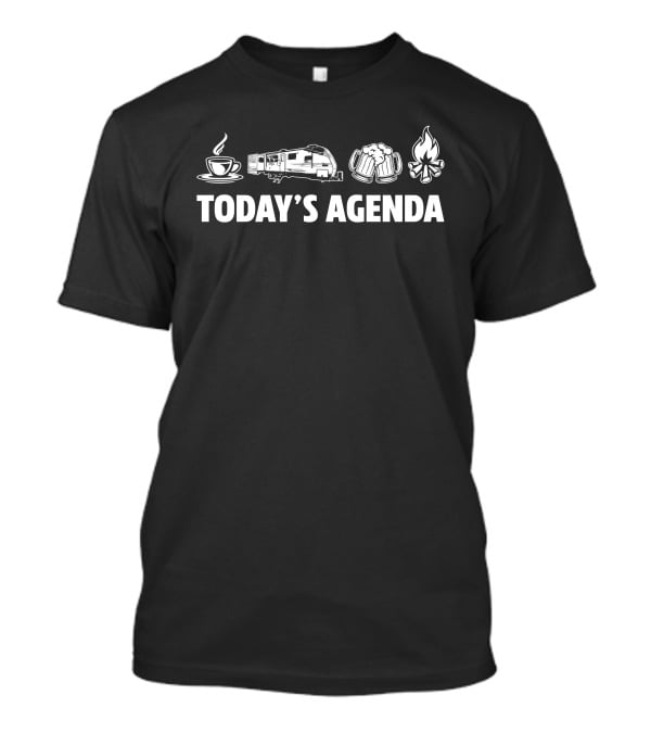 Today's Agenda Grand Design Imagine 3100RD Coffee Camping Beer Fire Icons T-Shirt