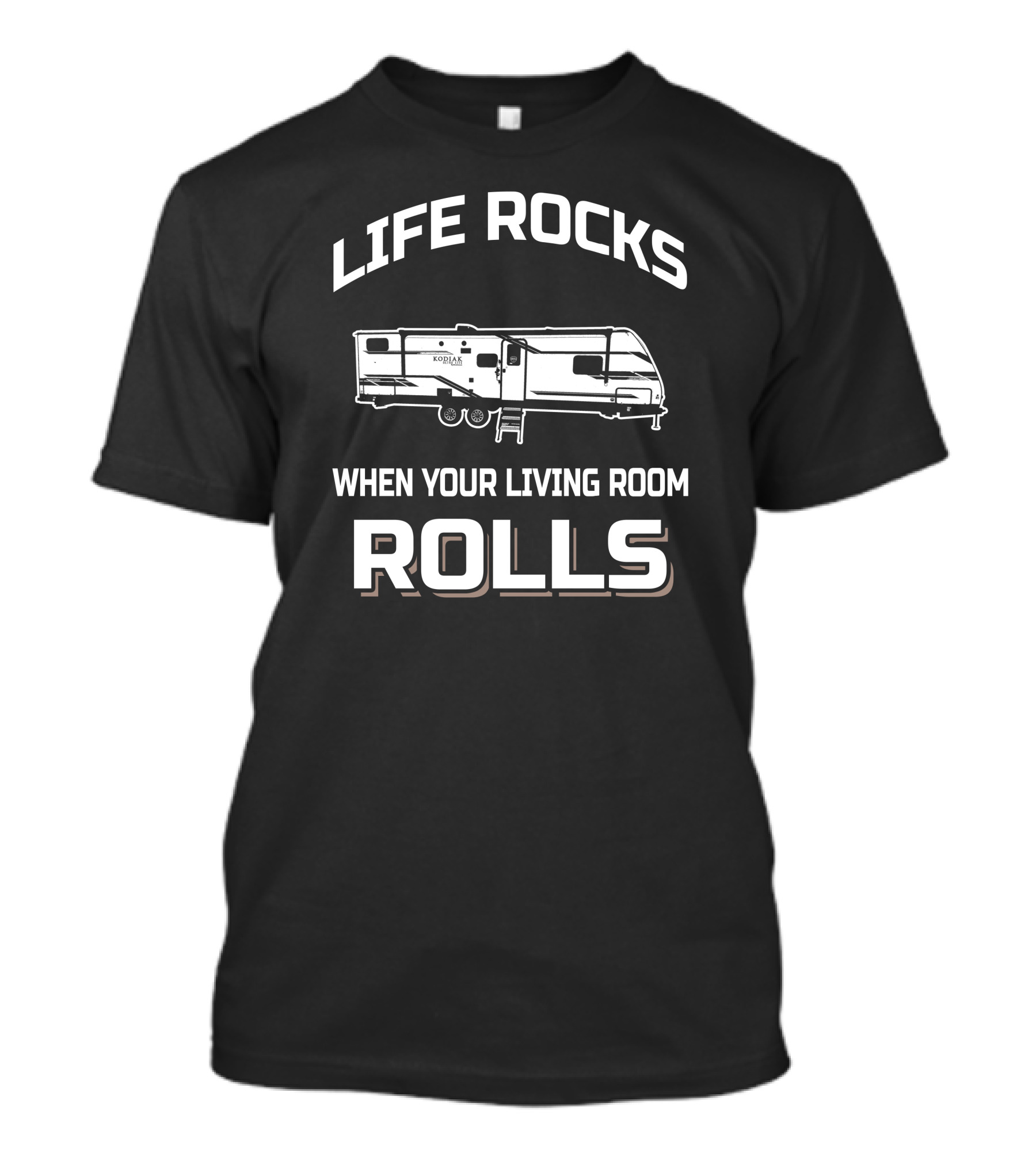 LIFE ROCKS KODIAK ULTRA LITE 296BHSL WHEN YOUR LIVING ROOM ROLLS T-Shirt