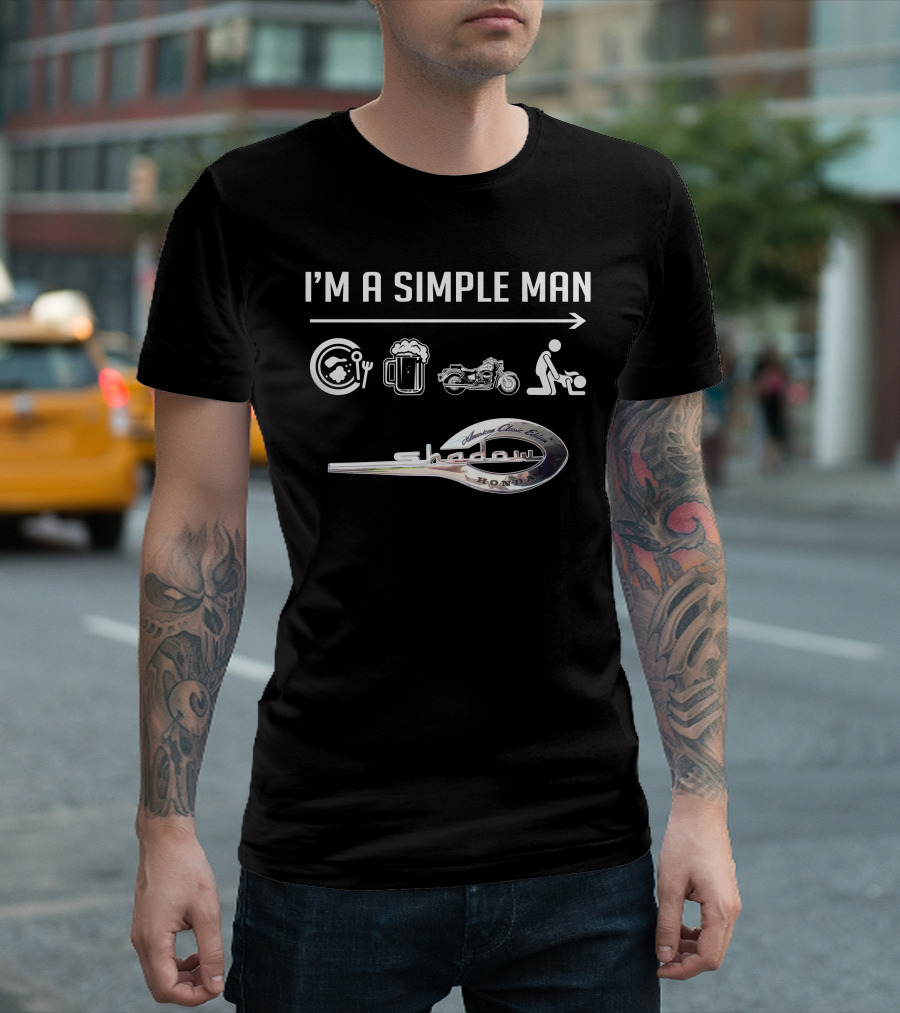 I'm a Simple Man Honda Shadow 750 CC American Classic Edition T-Shirt