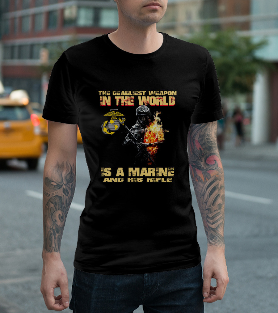 The Deadliest Weapon In The World Is A Marine And His Rifle T-Shirt