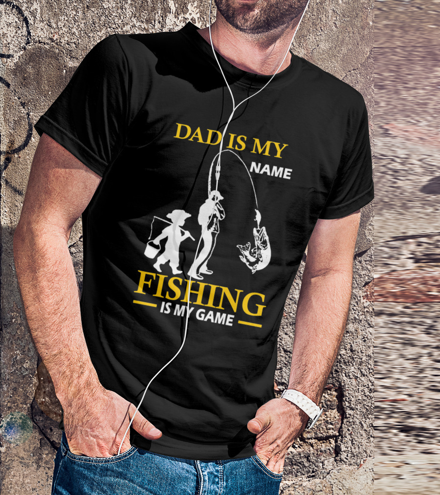 Dad Is My Name Fishing Is My Game White Silhouette Fisherman And Child With Catch T-Shirt