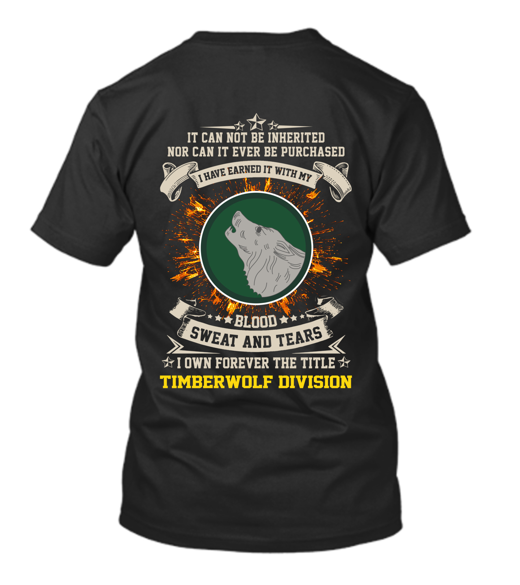 104th Infantry Division Timberwolf Blood Sweat Tears Earned Title T-Shirt
