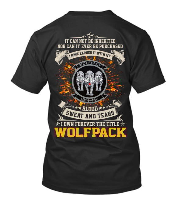 Wolfpack HMH-466 Blood Sweat And Tears Inherited Title T-Shirt