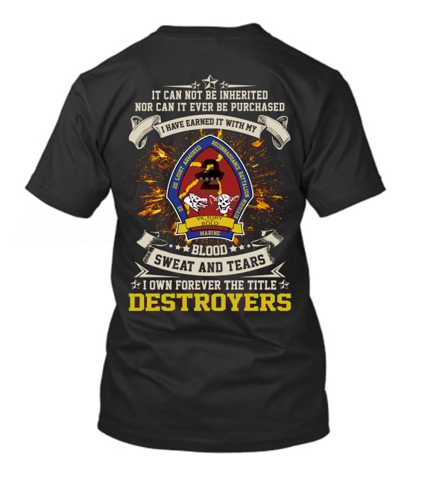 2nd Light Armored Reconnaissance Battalion Victory Marine Destroyers Blood Sweat And Tears T-Shirt
