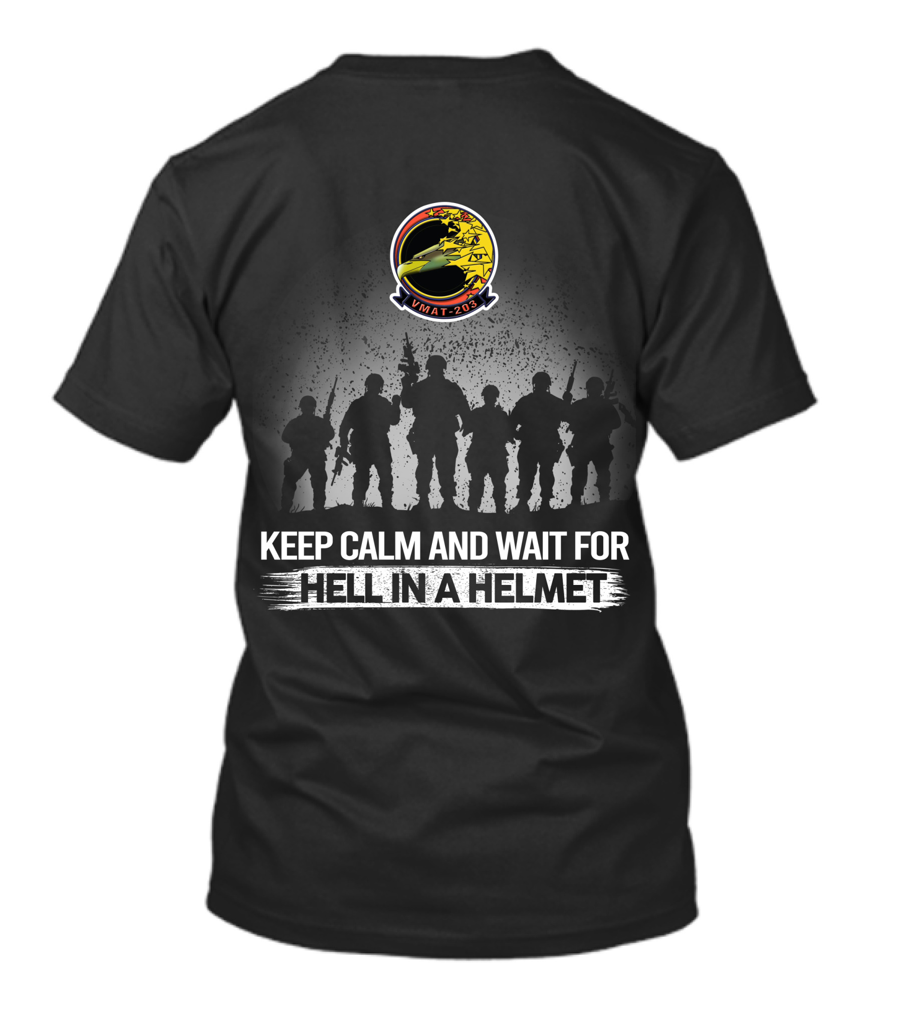 KEEP CALM AND WAIT FOR HELL IN A HELMET VMAT 203 T-Shirt
