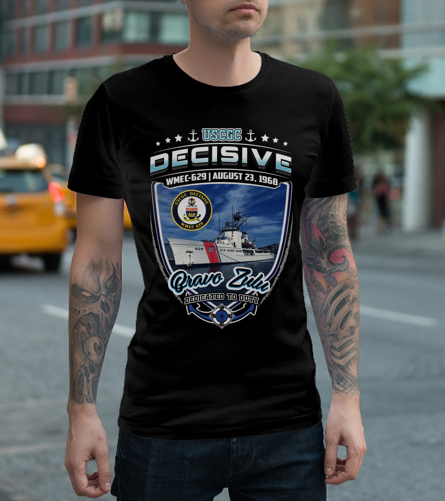Uscgc Decisive Wmec-629 August 23 1968 Bravo Zulu Dedicated To Duty T-Shirt