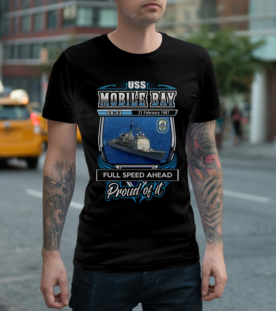 Uss Mobile Bay Cg-53 Full Speed Ahead Proud Of It 21 February 1987 T-Shirt