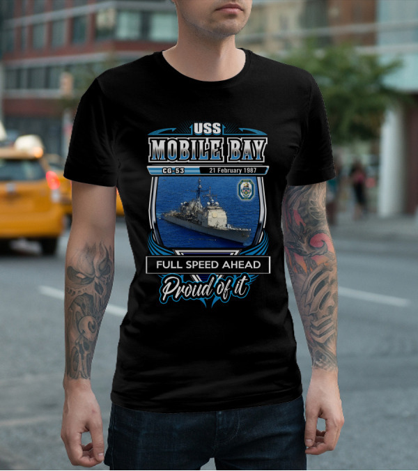 Uss Mobile Bay Cg-53 Full Speed Ahead Proud Of It 21 February 1987 T-Shirt