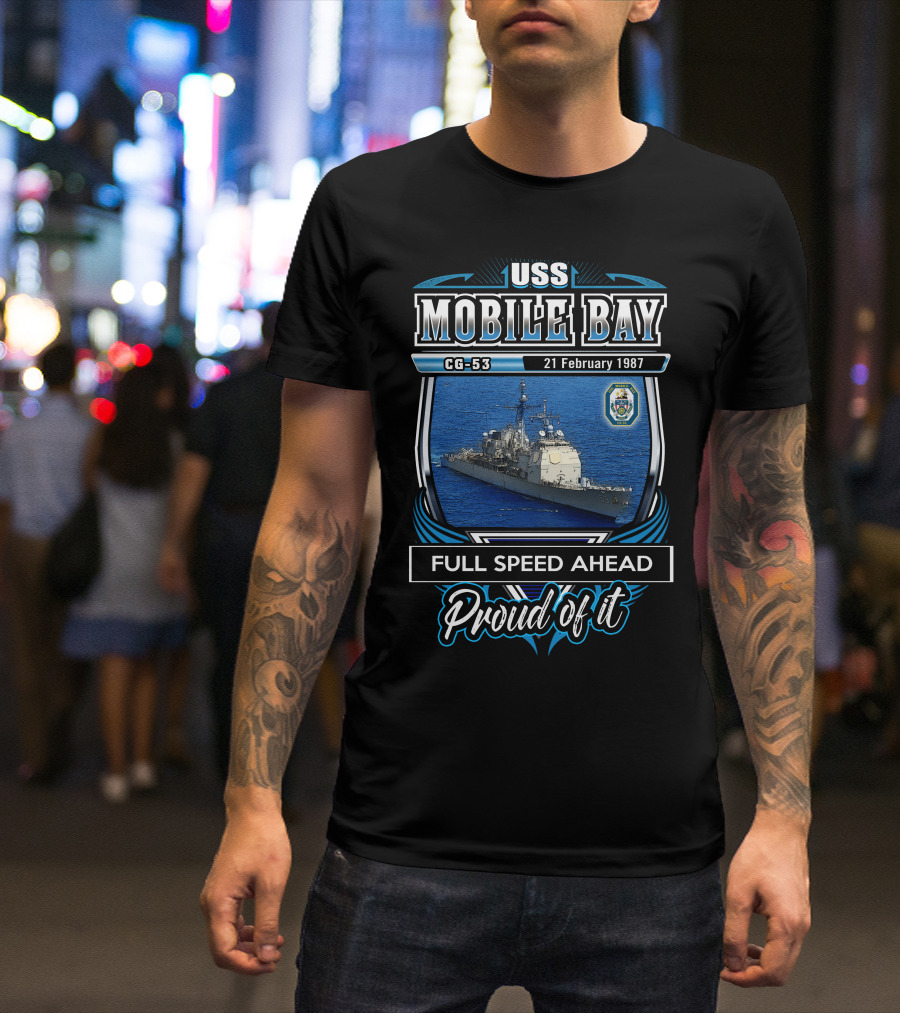 Uss Mobile Bay Cg-53 Full Speed Ahead Proud Of It 21 February 1987 T-Shirt