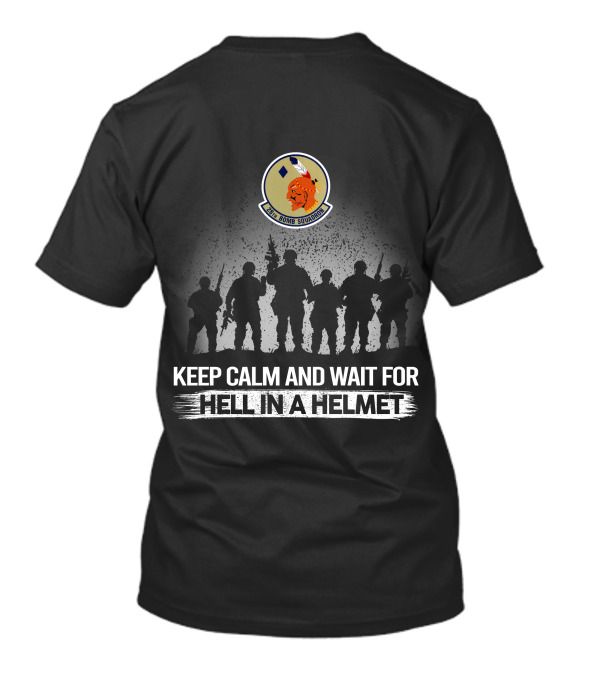 28Th Bomb Squadron Keep Calm And Wait For Hell In A Helmet T-Shirt