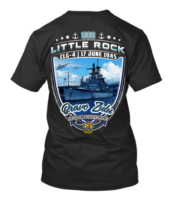 Uss Little Rock Clg-4 17 June 1945 Bravo Zulu Pride In Achievement T-Shirt