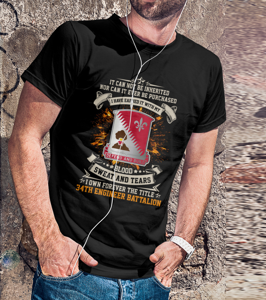 34th Engineer Battalion Defend And Build Blood Sweat And Tears T-Shirt
