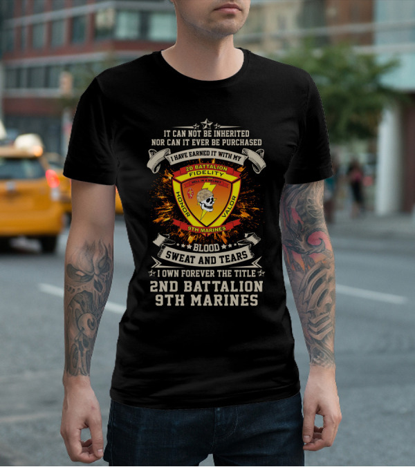 2Nd Battalion 9Th Marines Blood Sweat And Tears Honor Valor Fidelity T-Shirt