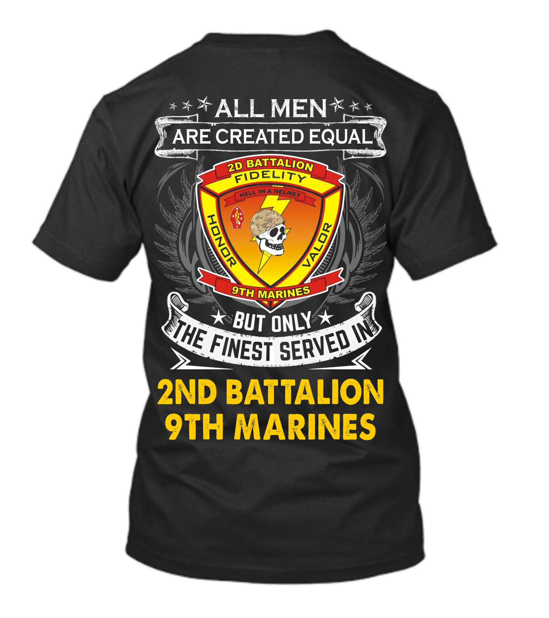 All Men Are Created Equal But Only The Finest Served In 2Nd Battalion 9Th Marines T-Shirt