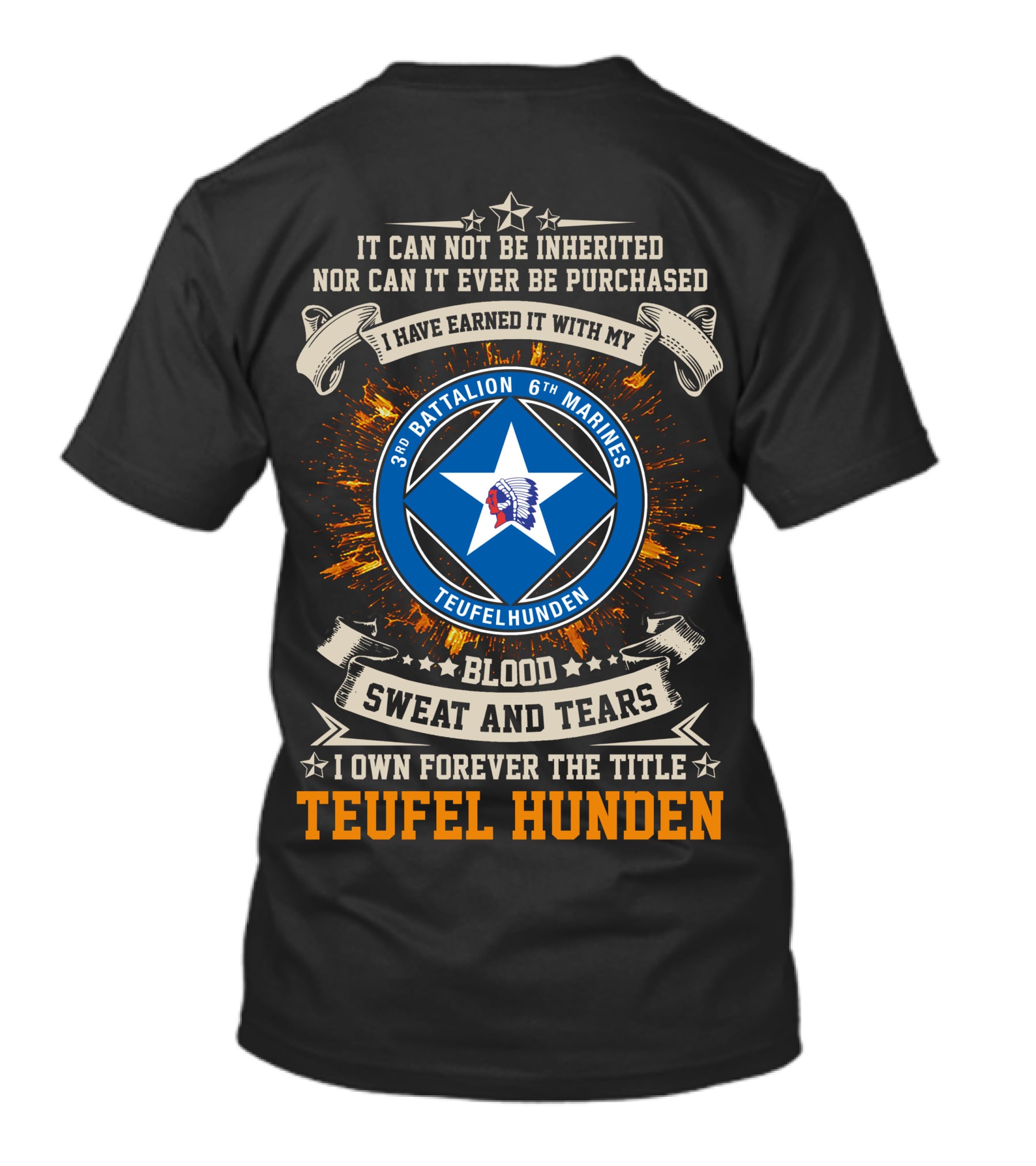 3rd Battalion 6th Marines Teufel Hunden Blood Sweat And Tears T-Shirt