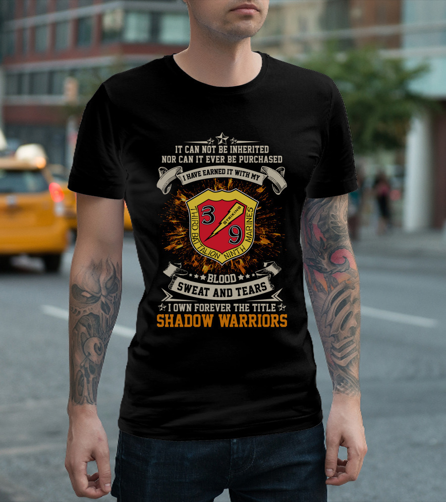 Third Battalion Ninth Marines Striking Blood Sweat and Tears Shadow Warriors T-Shirt