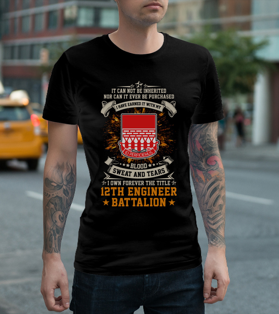 12Th Engineer Battalion Blood Sweat And Tears Id Perficiemus T-Shirt