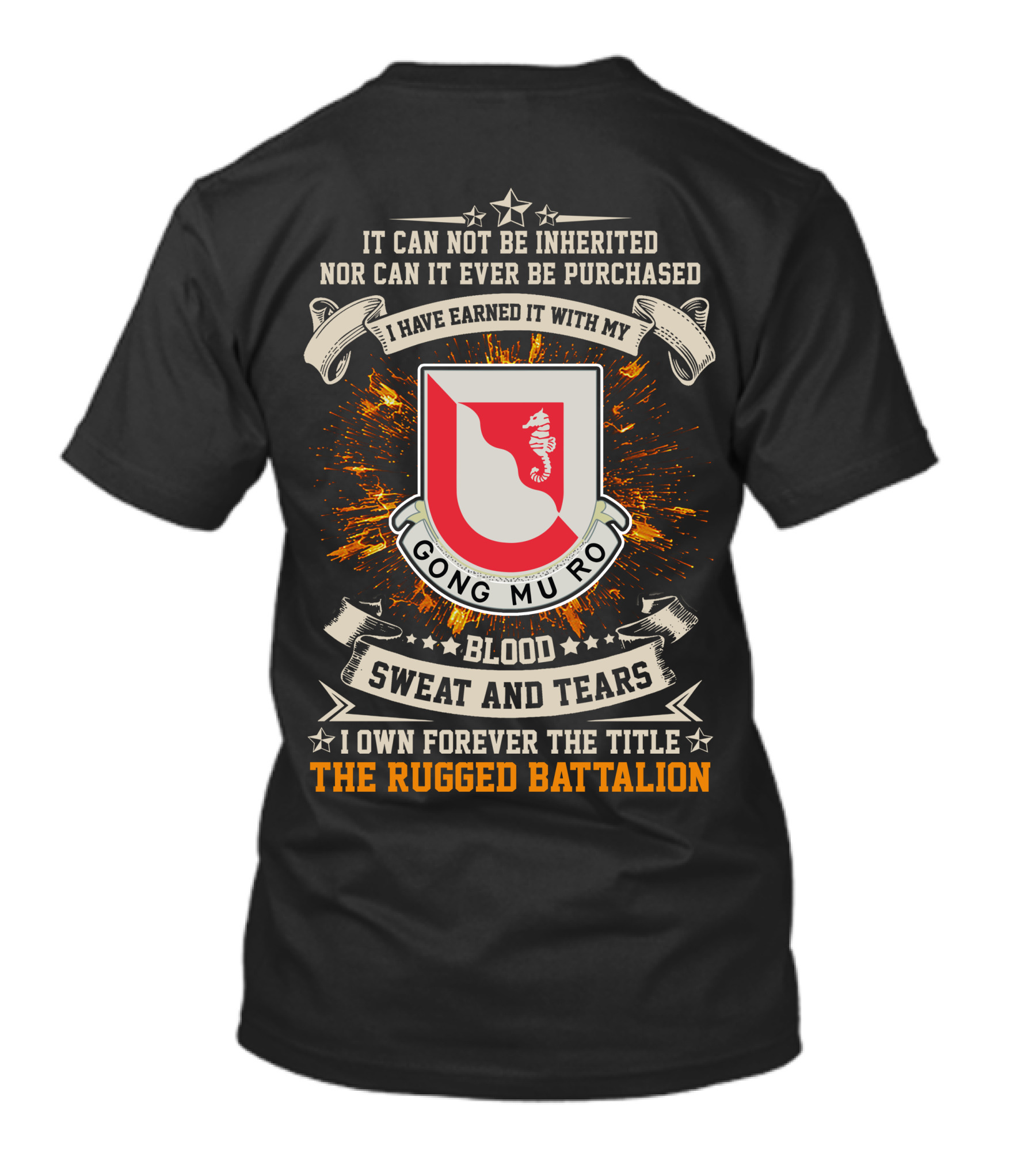 14Th Engineer Battalion Gong Mu Ro Blood Sweat And Tears I Own Forever The Title The Rugged Battalion Shield T-Shirt