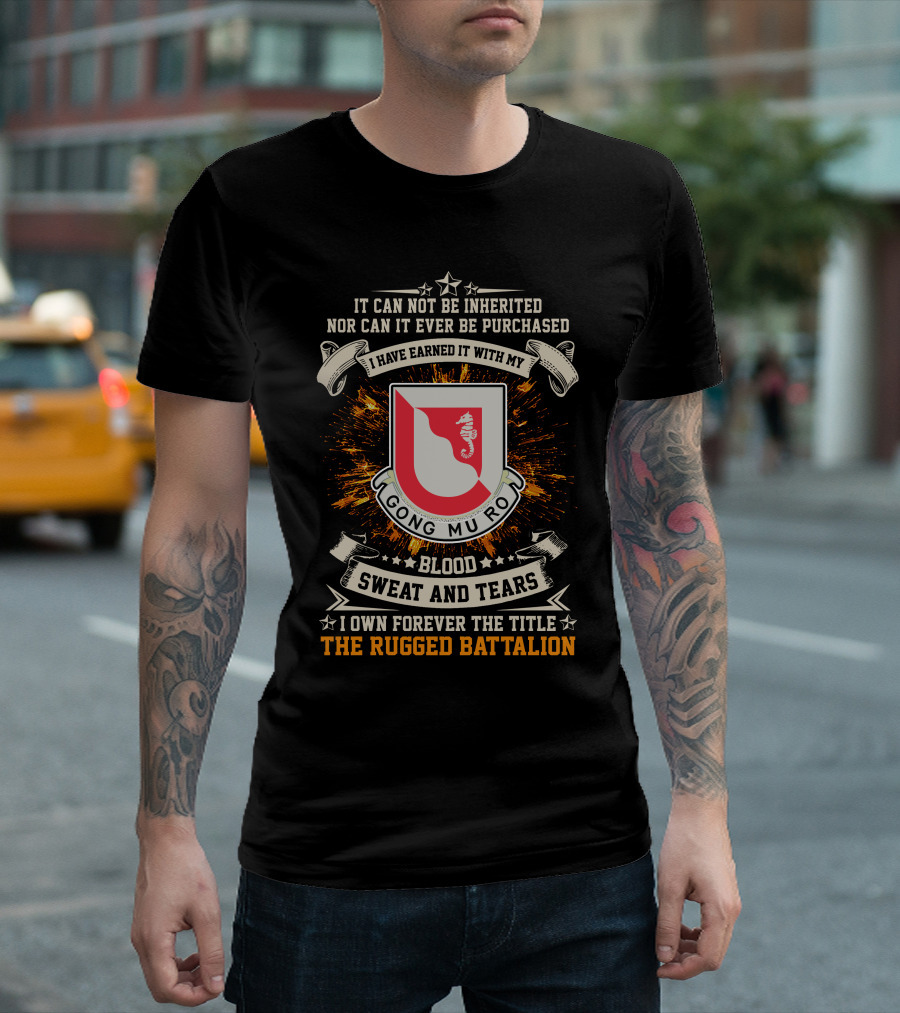 14Th Engineer Battalion Gong Mu Ro Blood Sweat And Tears I Own Forever The Title The Rugged Battalion Shield T-Shirt