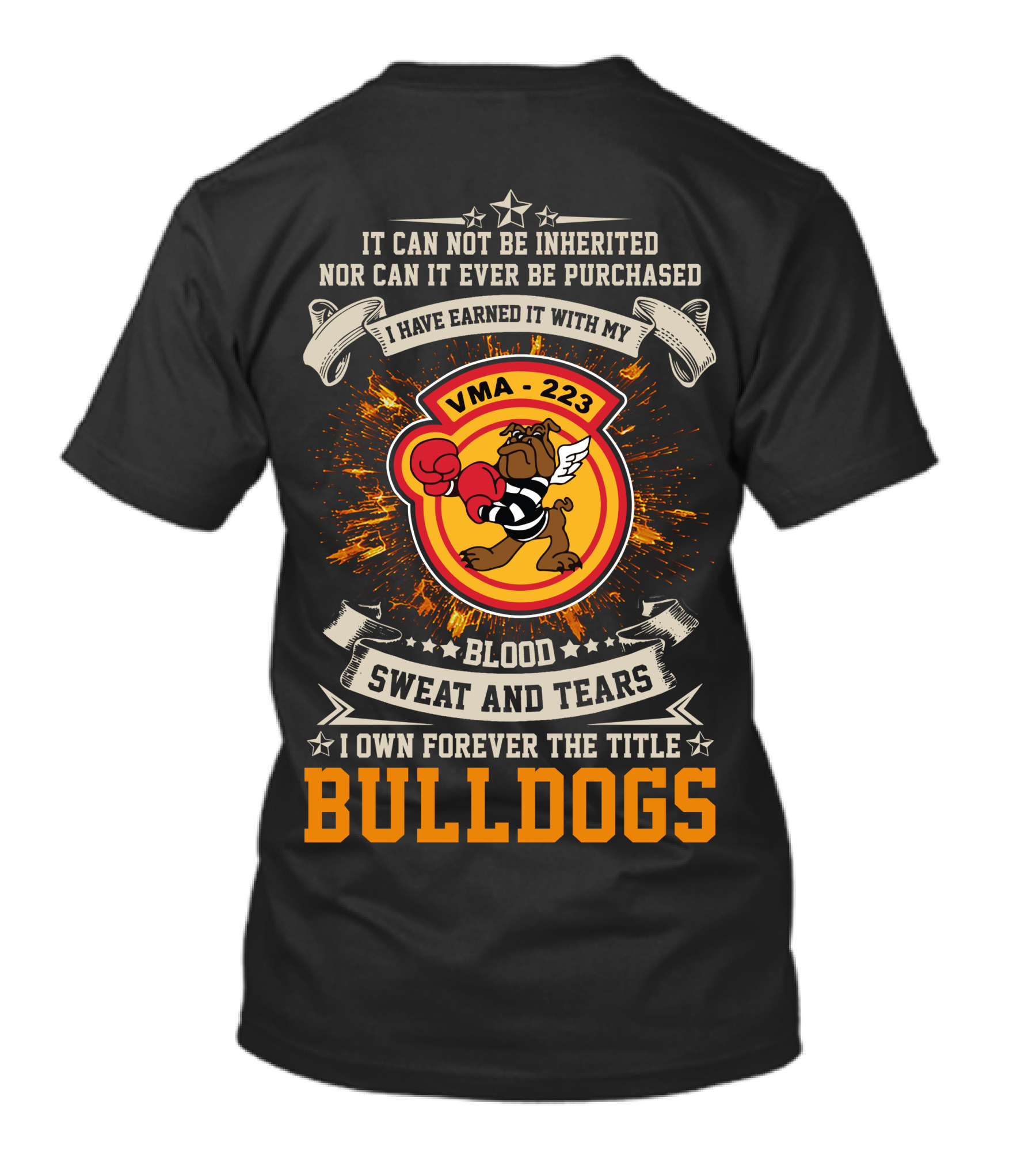 Vma-223 Blood Sweat And Tears I Own Forever The Title Bulldogs T-Shirt