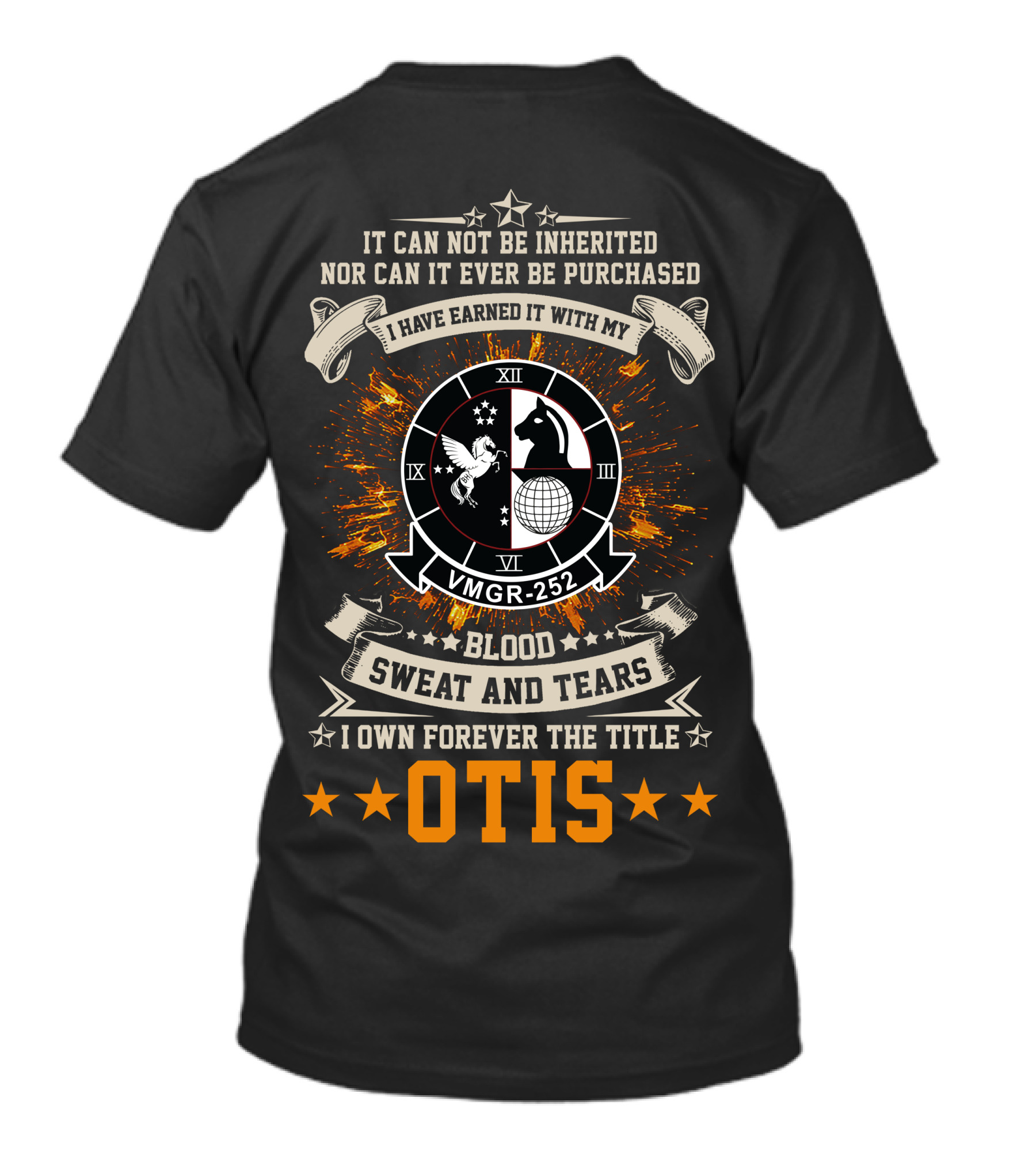 It Can Not Be Inherited Vmgr-252 Blood Sweat And Tears I Own Forever The Title Otis T-Shirt