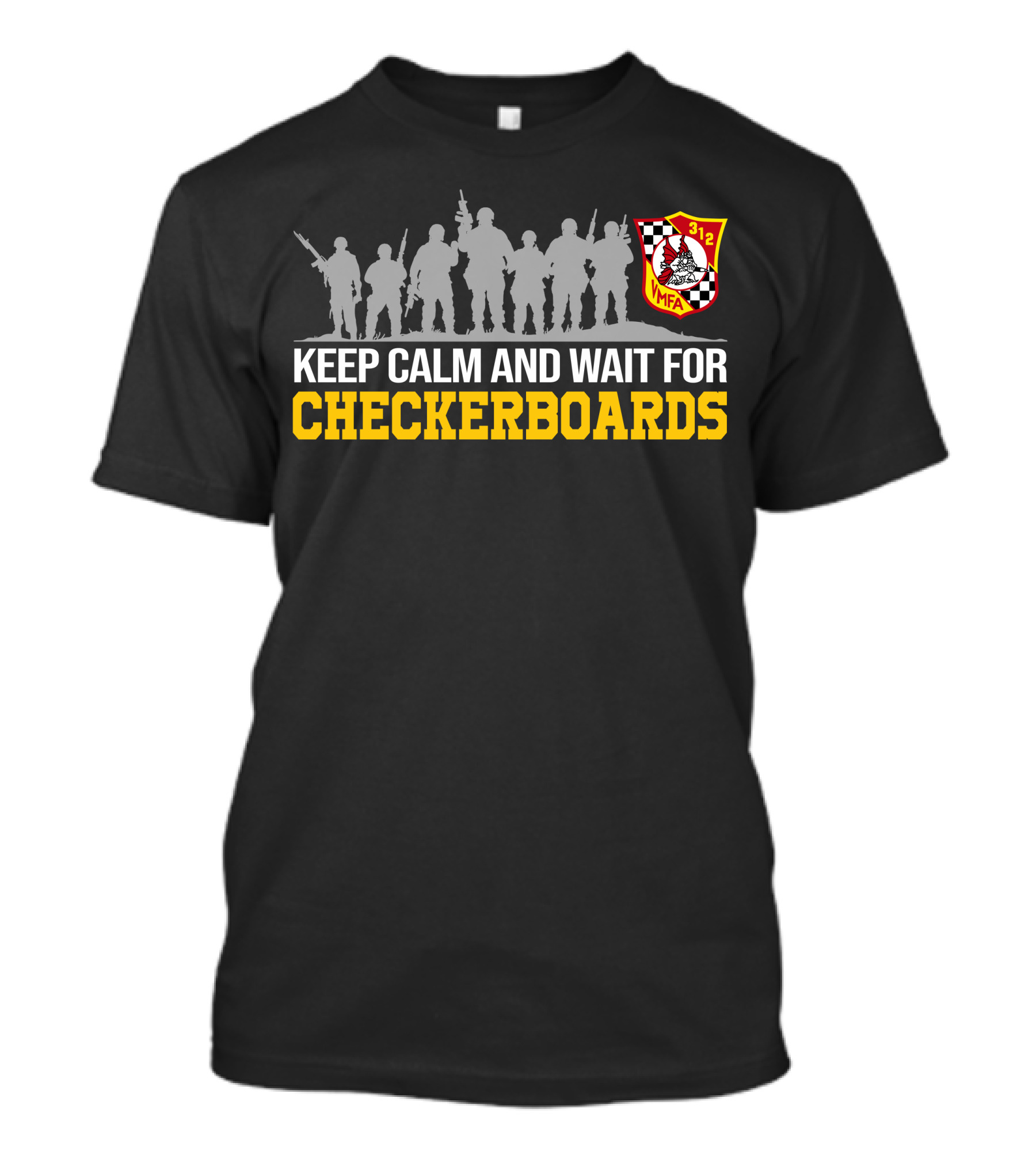 KEEP CALM AND WAIT FOR CHECKERBOARDS VMFA 312 T-Shirt