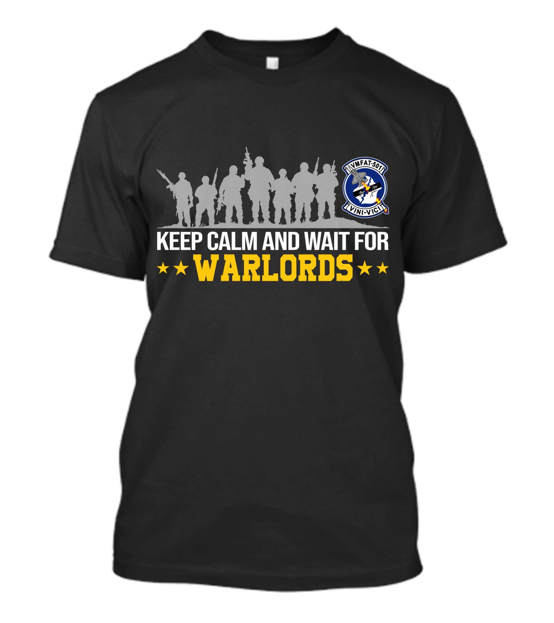 KEEP CALM AND WAIT FOR WARLORDS VMFAT 501 VINI VICI T-Shirt