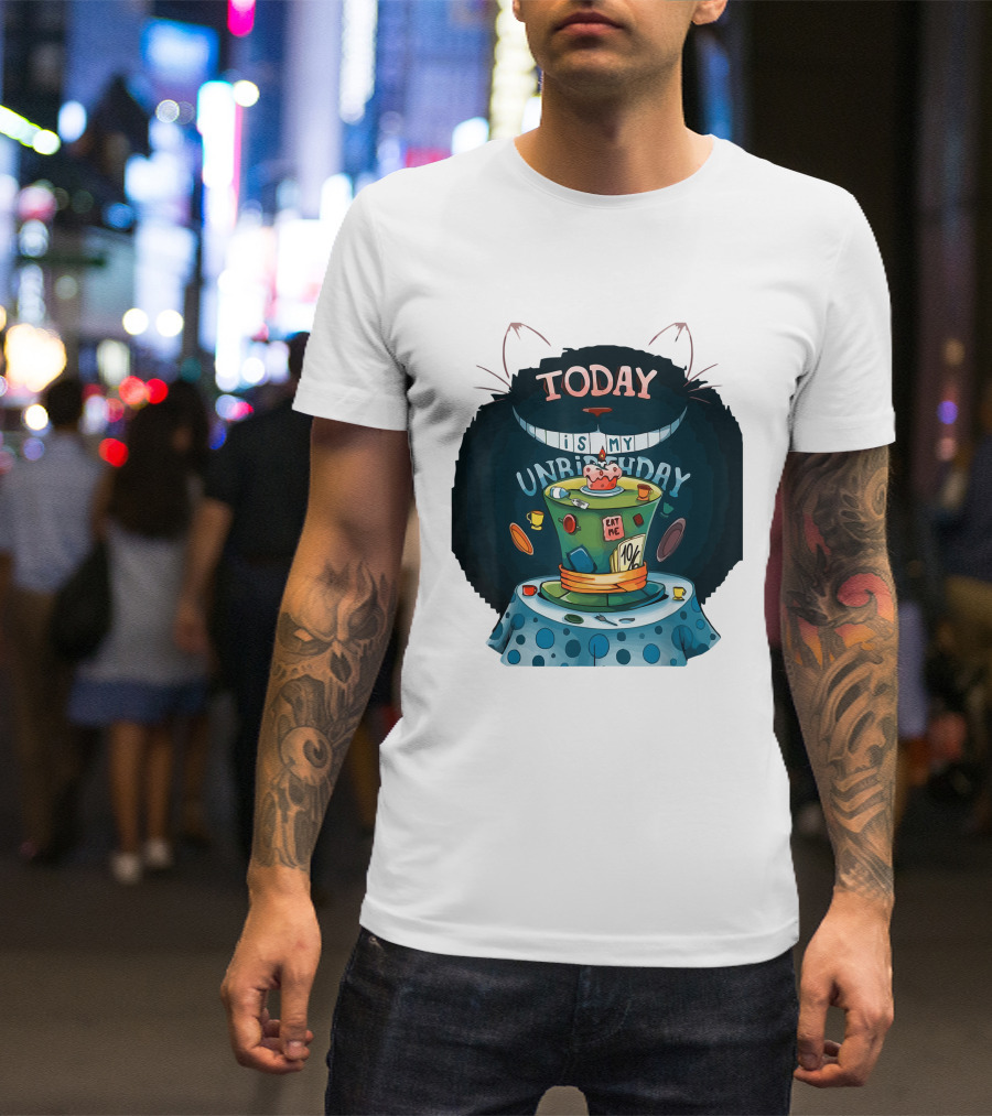 Today Is My Unbirthday Funny Cat Lover Eat Me 10/6 Hat Cheshire Table T-Shirt
