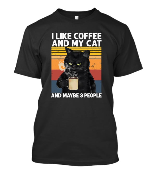 I Like Coffee And My Cat And Maybe 3 People Vintage Cat Lover Gift T-Shirt