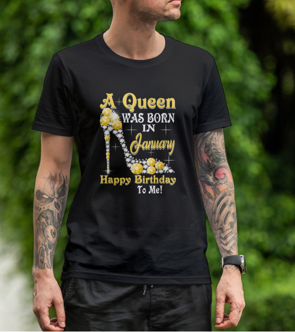 A Queen Was Born In January Happy Birthday To Me High Heels Sparkling Gemstones T-Shirt