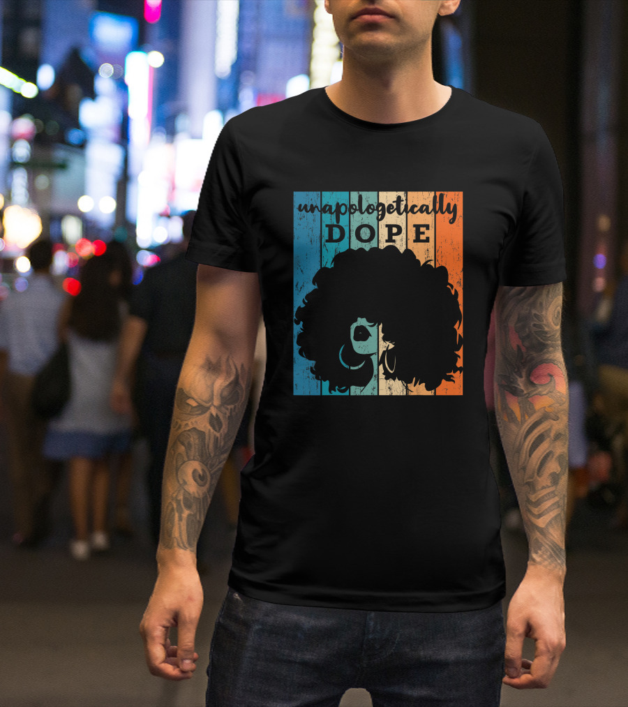 Unapologetically Dope Afro African American Black Women BAE Retro T-Shirt