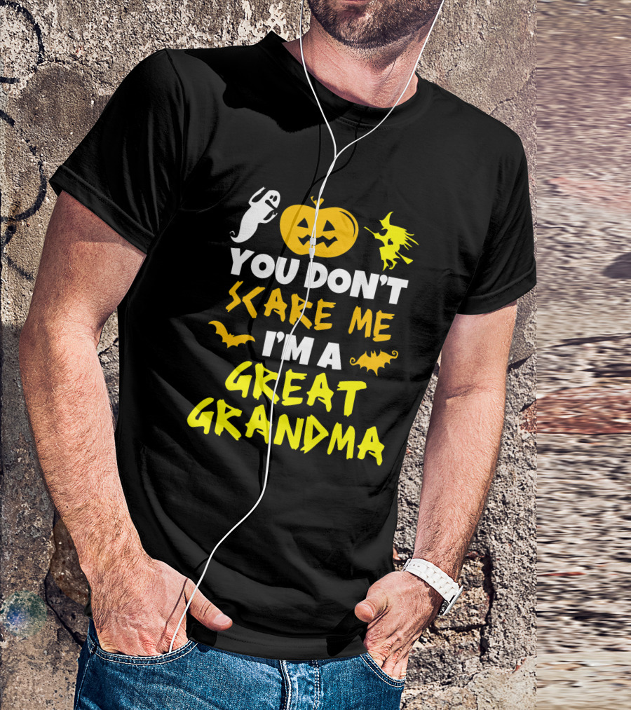You Don't Scare Me I'm A Great Grandma Halloween Ghost Pumpkin Witch Bat T-Shirt