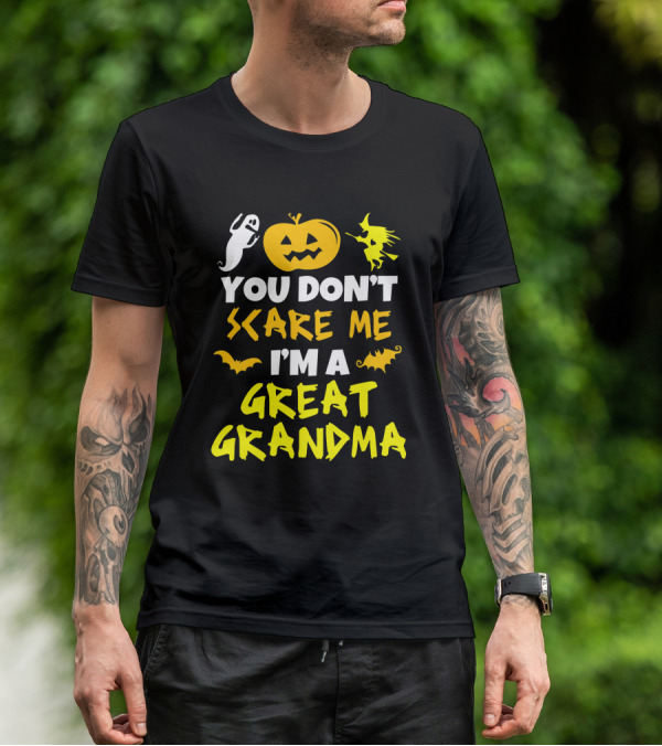 You Don't Scare Me I'm A Great Grandma Halloween Ghost Pumpkin Witch Bat T-Shirt