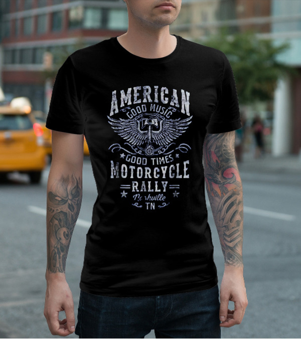 American Good Music Good Times Motorcycle Rally Nashville TN T-Shirt