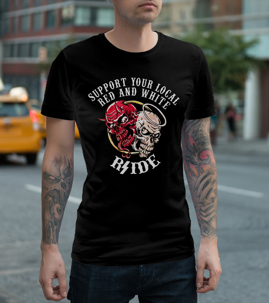 Support Your Local Red and White Rside Heaven N Hell Hells Angels T-Shirt