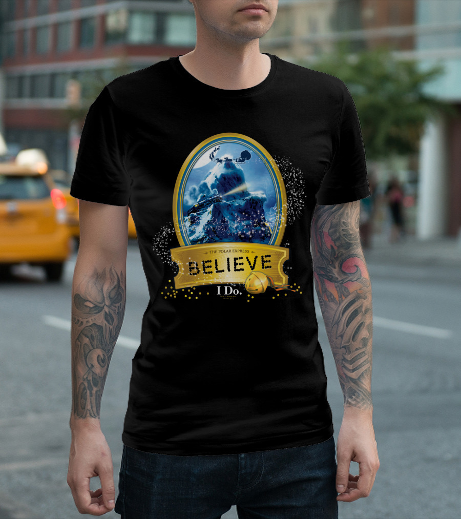 The Polar Express Believe I Do True Believer T-Shirt