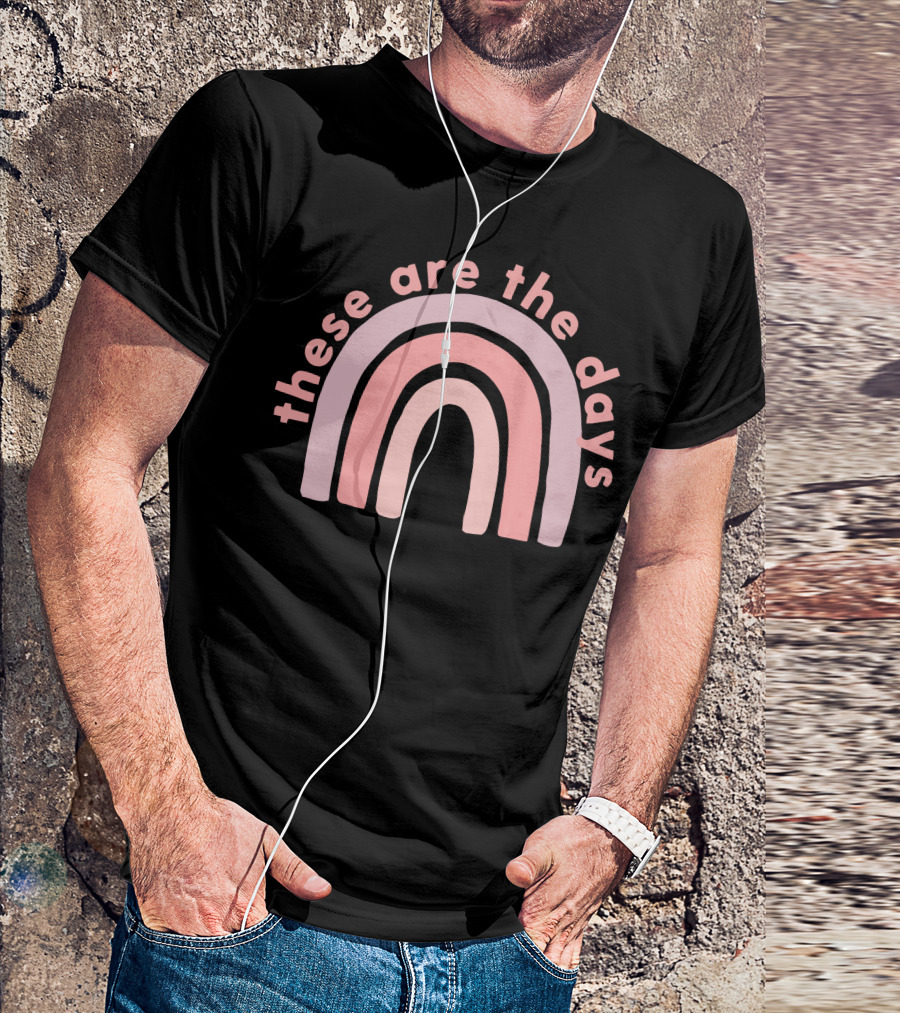 These Are The Days Little Mama Store T-Shirt