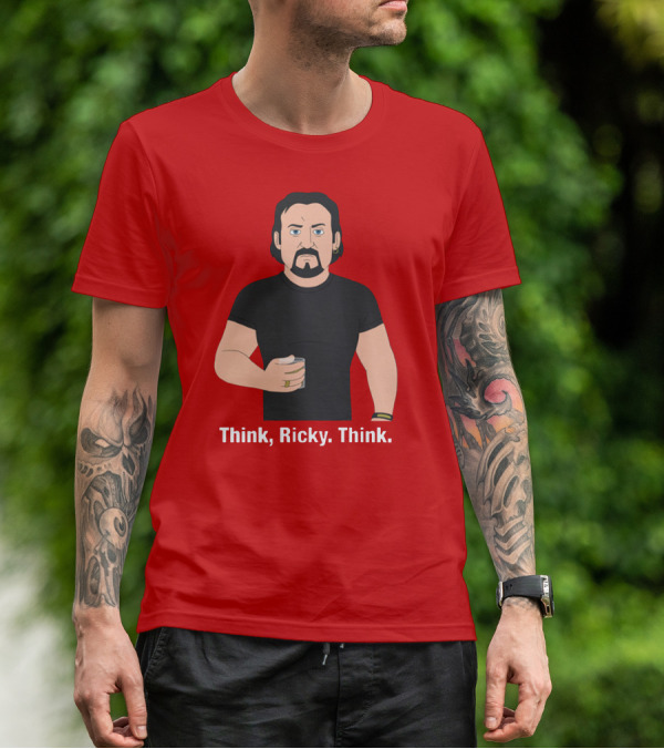 Think Ricky Think Trailer Park Boys Merch T-Shirt