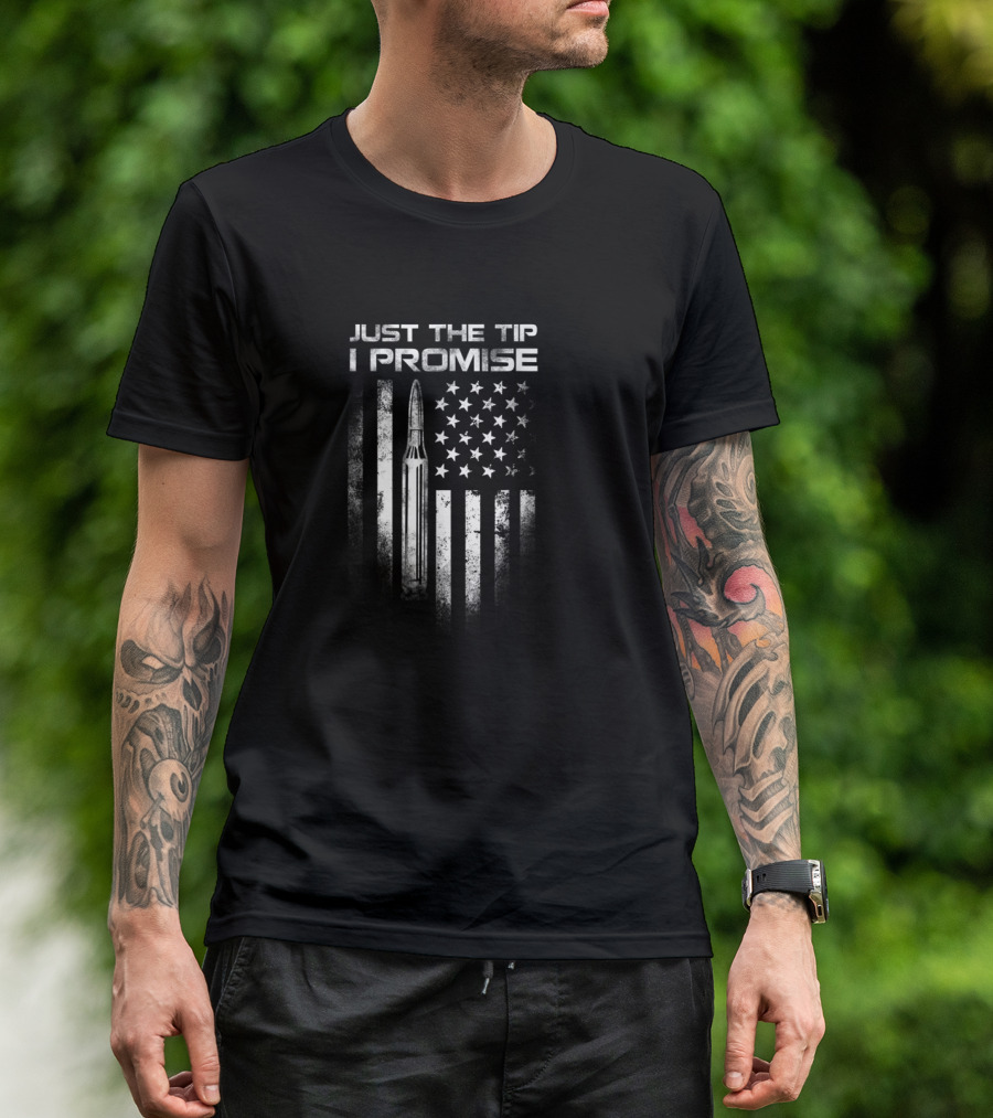 Veteran Just The Tip I Promise Bullet US Flag T-Shirt