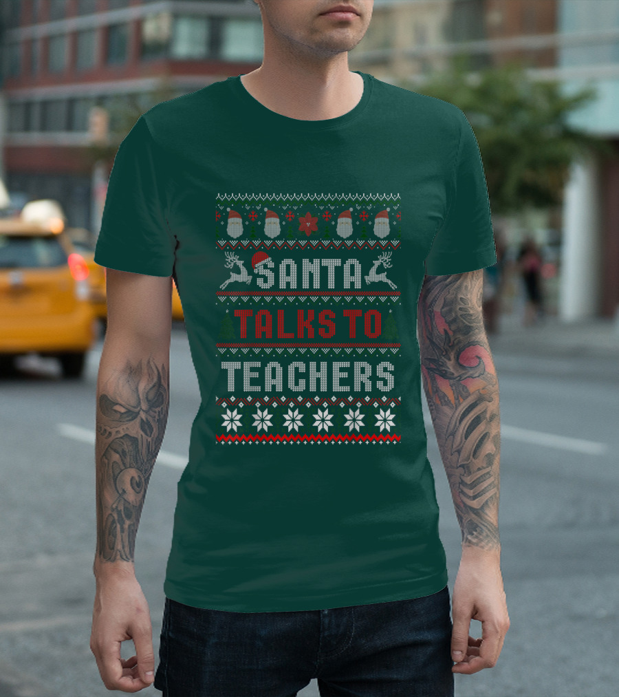 Santa Talks To Teachers Christmas Sweater Design with Reindeer and Santa Hats T-Shirt