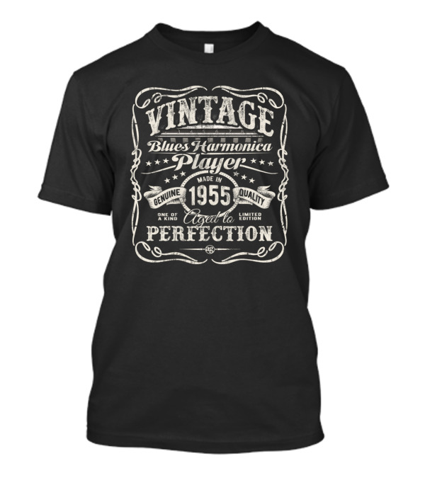 Vintage Blues Harmonica Player Made In 1955 Genuine Quality Aged To Perfection T-Shirt