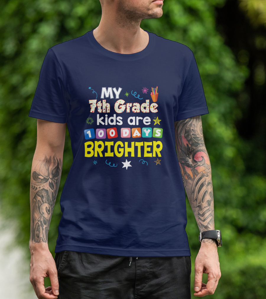 MY 7th Grade Kids Are 100 Days Brighter Stars And Pencils T-Shirt