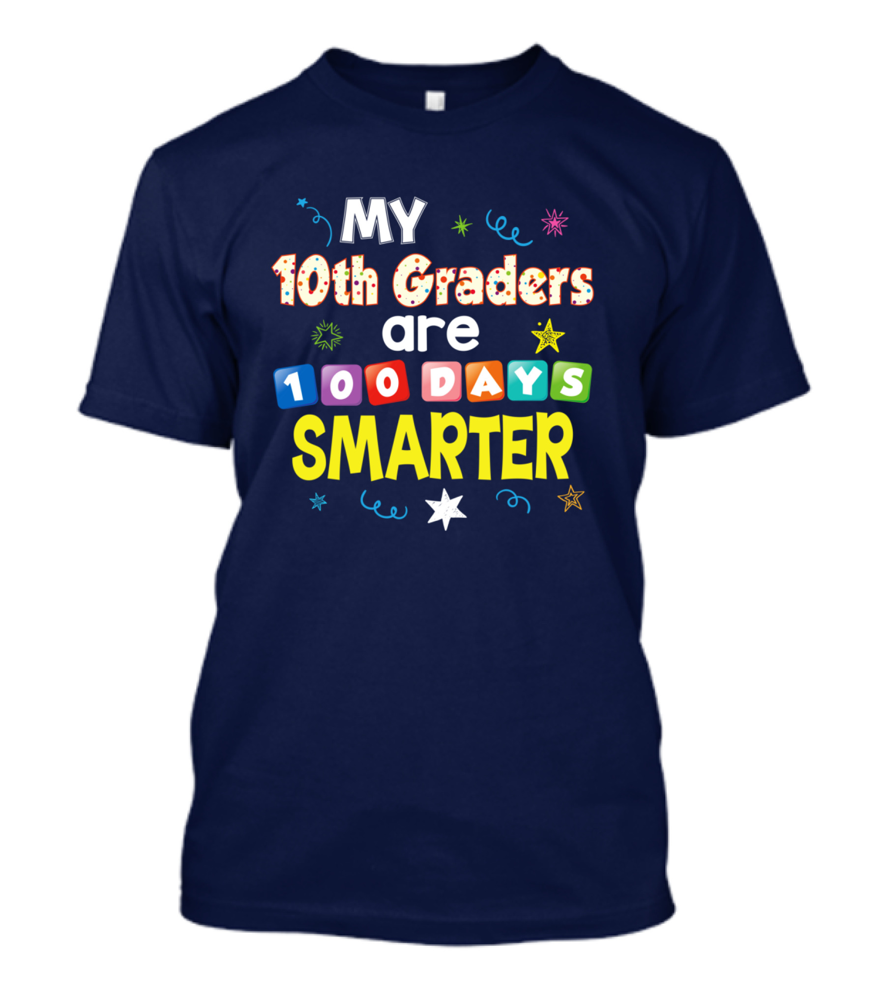 My 10th Graders Are 100 Days Smarter Star Confetti T-Shirt