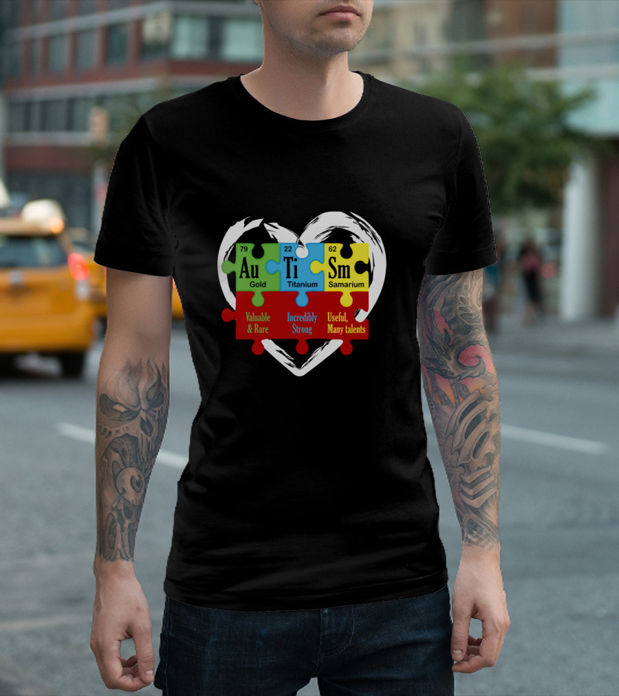 Autism Awareness Heart Puzzle Gold Titanium Samarium Valuable Rare Strong Talents T-Shirt